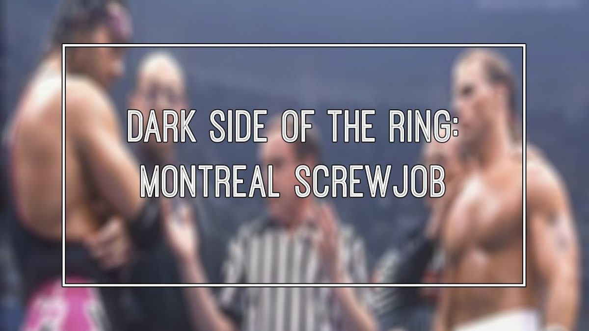 Dark Side Of The Ring Montreal Screwjob Hot Tag: Dark Side of the Ring REVIEW Montreal Screwjob