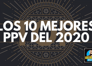 UHEP – Los 10 mejores PPV del 2020