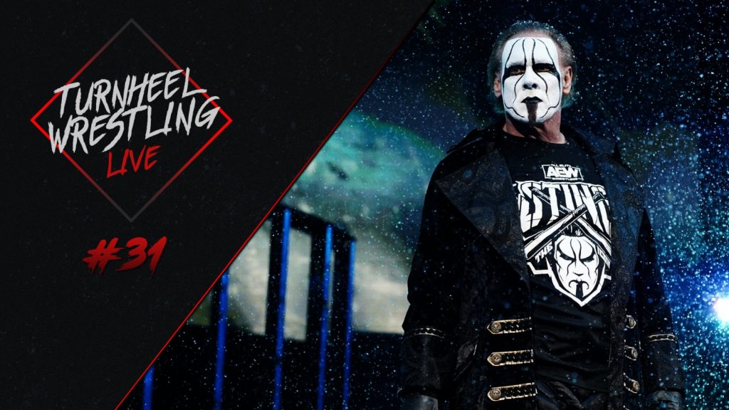🎙️ TurnHeelWrestling Live #31 | Sting is All Elite, IMPACT Wrestling, WarGames...