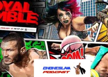 Chokeslam podcast: previa royal rumble 2021