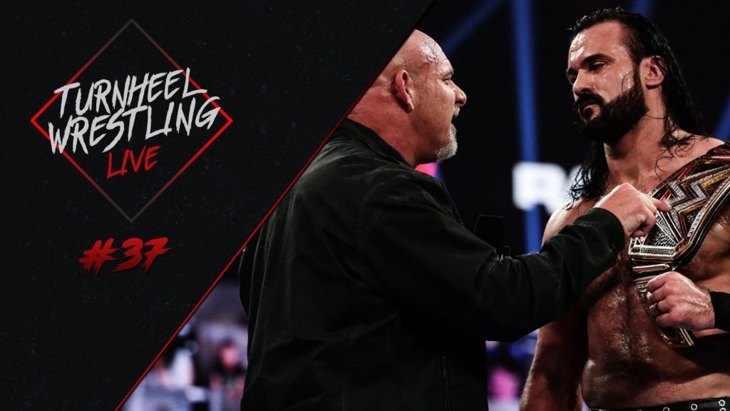 🎙️ GOLDBERG regresa a WWE, Roman Reigns vs Adam Pearce y más | TurnHeelWrestling Live #37