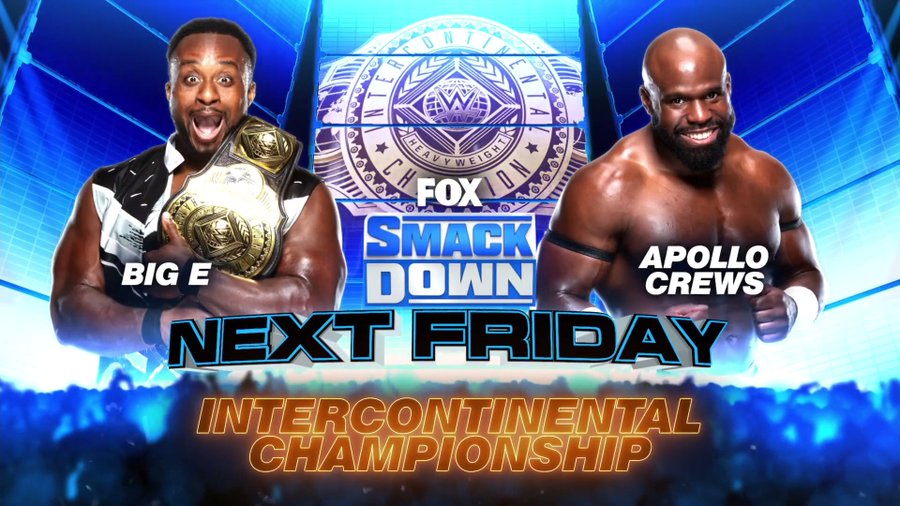 Big E defenderá el Campeonato Intercontinental ante Apollo Crews en SmackDown