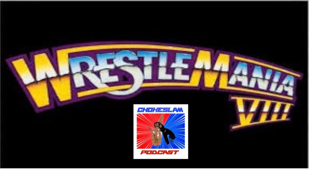 Chokeslam retro: WWF Wrestlemania VIII