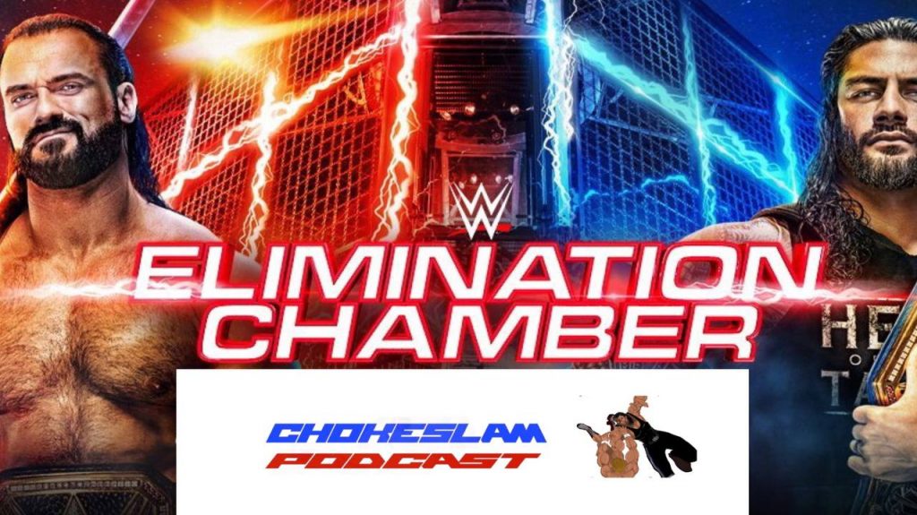 Chokeslam podcast wwe elimination chamber 2021