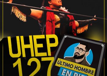 🎙️ UHEP #127 - NXT apunta al martes