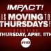 IMPACT Wrestling se moverá a los jueves a partir del 8 de abril IMPACT Wrestling se moverá a los jueves a partir del 8 de abril