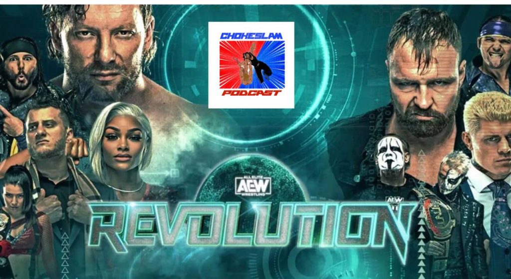 Chokeslam podcast aew revolution 2021