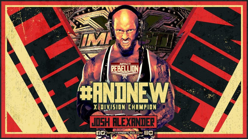 Josh Alexander gana el Campeonato X-Division en Impact Rebellion