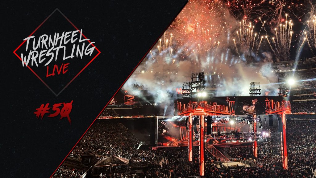 Previa WrestleMania 37 | 🎙️ TurnHeelWrestling Live #50