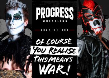 Resultados PROGRESS Wrestling Chapter 108: Of Course You Realize This Means War