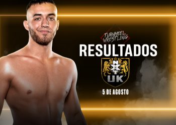 Resultados WWE NXT UK 5 de agosto de 2021