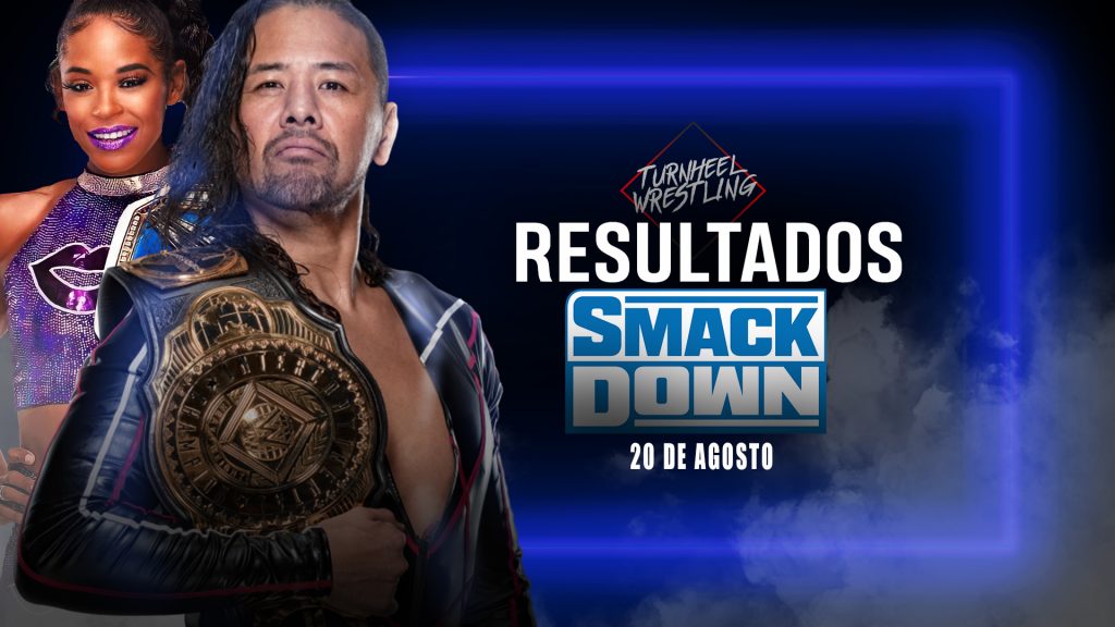 Resultados WWE SmackDown 20 de agosto de 2021