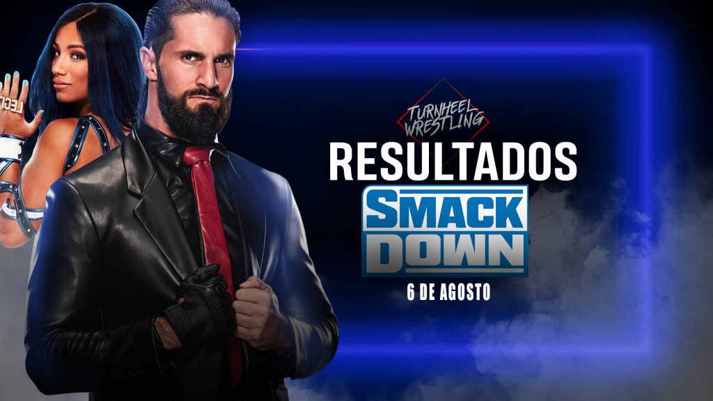 Resultados WWE SmackDown 6 de agosto de 2021