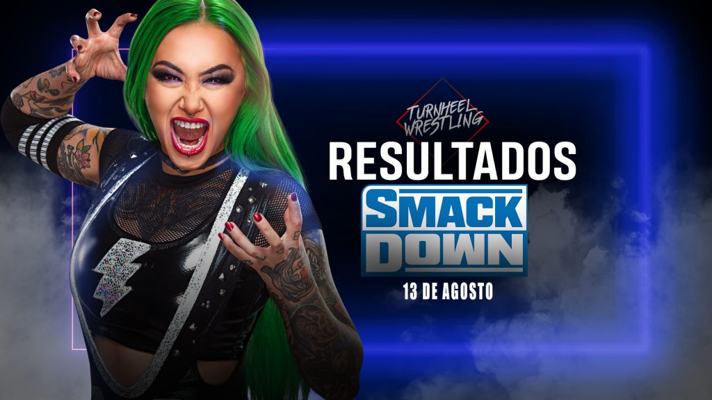 Resultados WWE SmackDown 13 de agosto de 2021