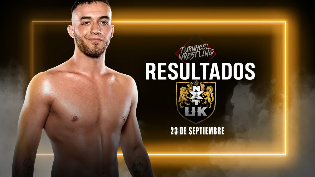 Resultados WWE NXT UK 23 de septiembre de 2021