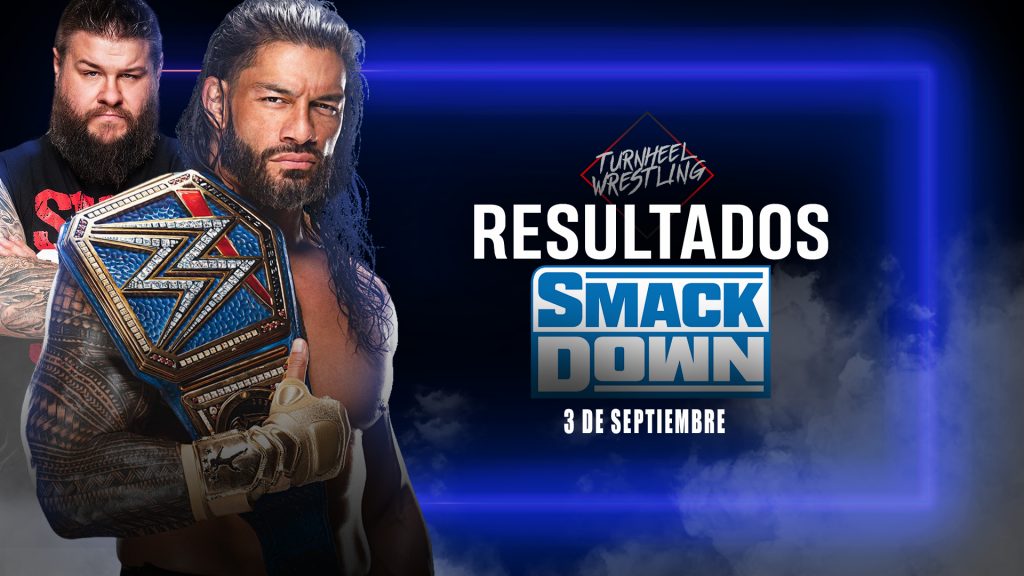 Resultados WWE SmackDown 3 de septiembre de 2021