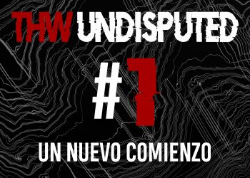 THW UNDISPUTED #1 - Un nuevo comienzo