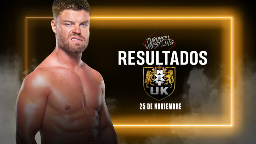 Resultados WWE NXT UK 25 de noviembre de 2021