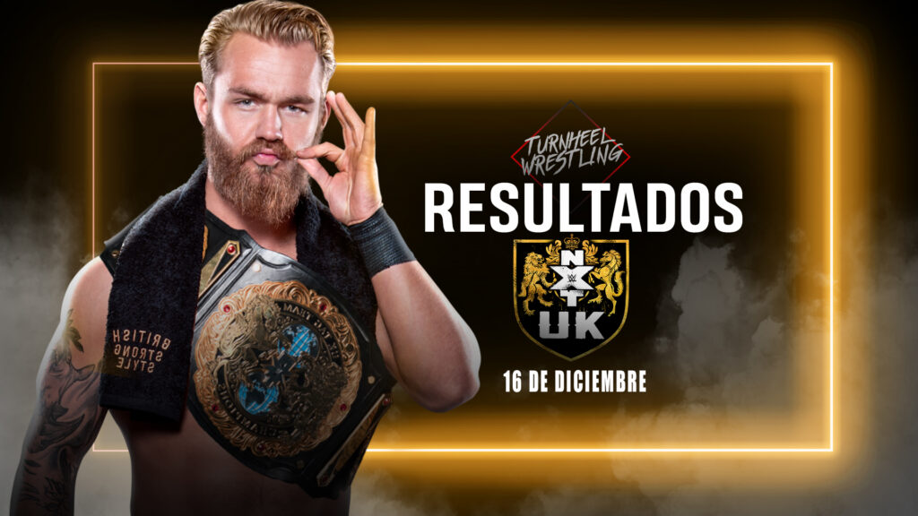 Resultados WWE NXT UK 16 de diciembre de 2021