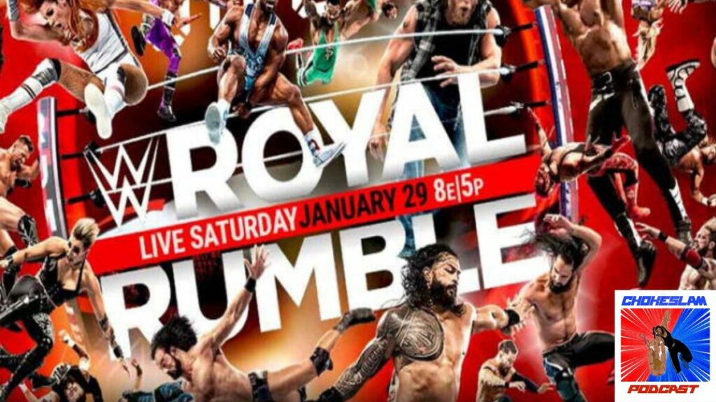 chokeslam podcast previa royal rumble 2022