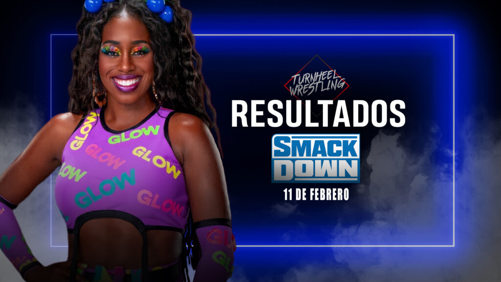 Resultados WWE SmackDown 11 de febrero de 2022