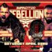Se confirman dos nuevas luchas para IMPACT Rebellion 2022