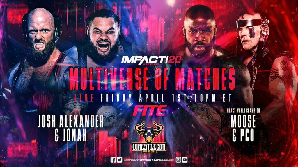 Josh Alexander y JONAH lucharán contra Moose y PCO en IMPACT Multiverse Of Matches 2022