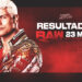 Resultados WWE RAW 23 de mayo de 2022 Resultados WWE RAW 23 de mayo de 2022