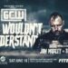 Cartelera GCW You Wouldn't Understand: Jon Moxley, Joey Janela, Jack Evans y más
