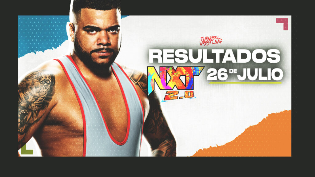 Resultados WWE NXT 2.0 26 de julio de 2022