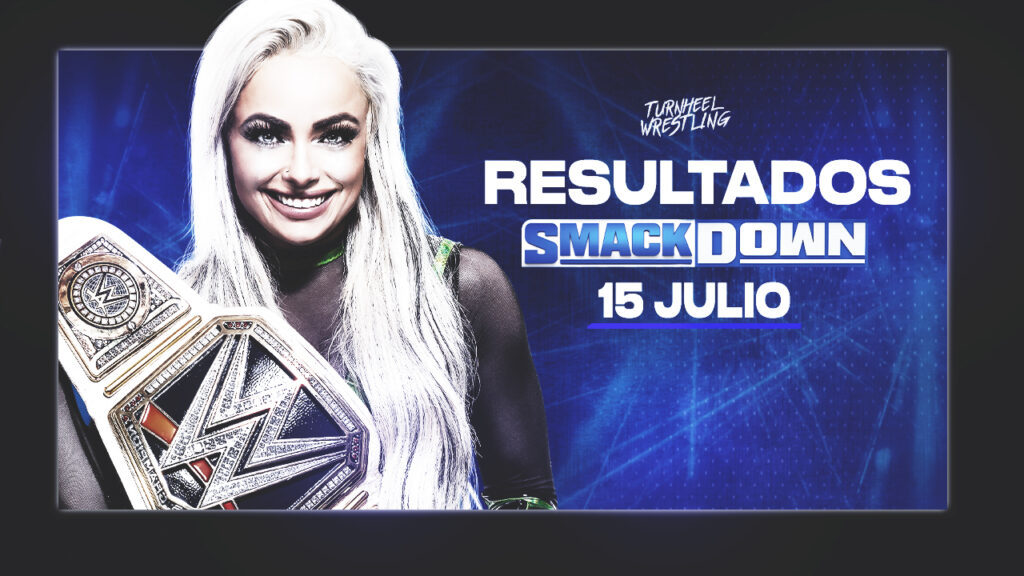 Resultados WWE SmackDown 15 de julio de 2022