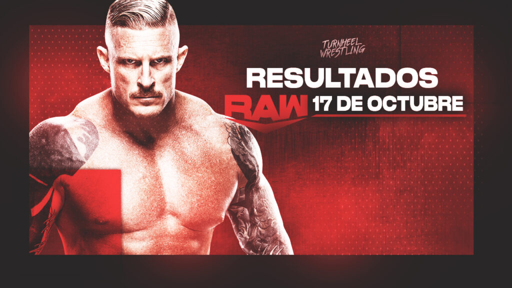 Resultados WWE RAW 17 de octubre de 2022