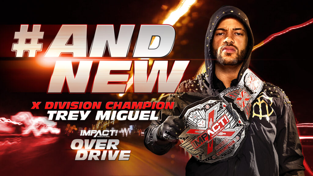 Trey Miguel se convierte en el nuevo Campeón de la X-Division en IMPACT Over Drive
