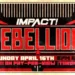 Cartelera IMPACT Rebellion 2023 actualizada Horarios y cómo ver IMPACT Rebellion 2023