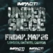 Cartelera IMPACT Under Siege 2023 actualizada Cartelera IMPACT Under Siege 2023 actualizada