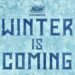 AEW Dynamite Winter is Coming 2023 ya tiene fecha de celebración AEW Winter is Coming