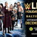 Cartelera WWE Live Holiday Tour Baltimore 28 de diciembre de 2024 Resultados WWE Live Holiday Tour Baltimore 28 de diciembre de 2024
