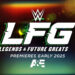 WWE anuncia el estreno de LFG para el 16 de febrero WWE acelera la producción de LFG, que tendrá tercera temporada en el Performance Center