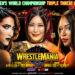 IYO SKY, Bianca Belair y Rhea Ripley lucharán por el Campeonato Mundial Femenino en WrestleMania 41 IYO SKY, Bianca Belair y Rhea Ripley lucharán por el Campeonato Mundial Femenino en WrestleMania 41